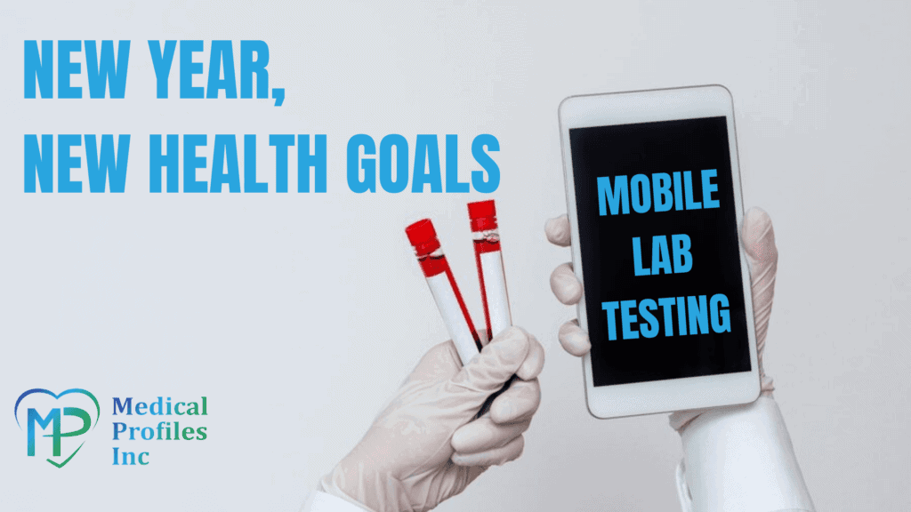 New Year, New Health Goals: The Benefits of Mobile Lab Testing for a Fresh Start